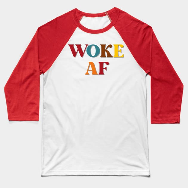 Woke AF Baseball T-Shirt by Craft Tea Wonders